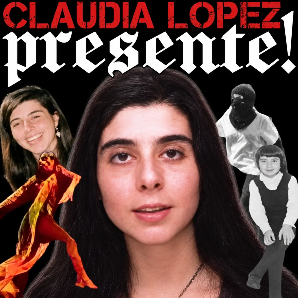Montaje con varios retratos y el texto «Claudia López presente».